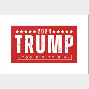 Vintage Trump 2024 Too Big To Rig Posters and Art